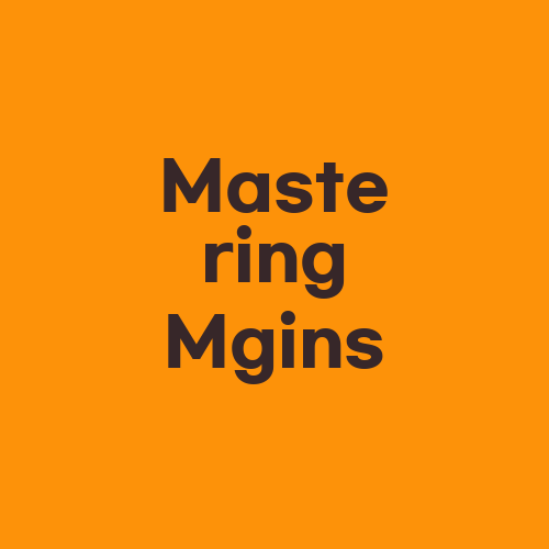 Mastering Mgins